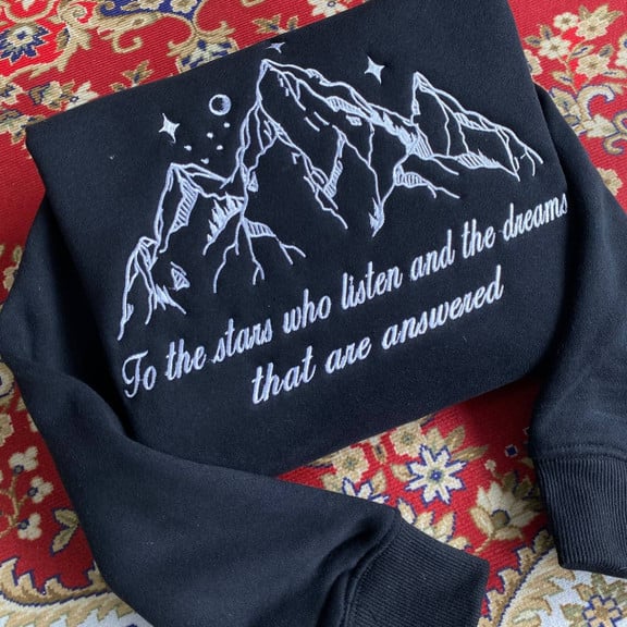 To The Stars Who Listen And The Dreams That Are Answered Embroidered Sweatshirt, Velaris City Embroidered Hoodie, Bookish Gift, Booktok Gift