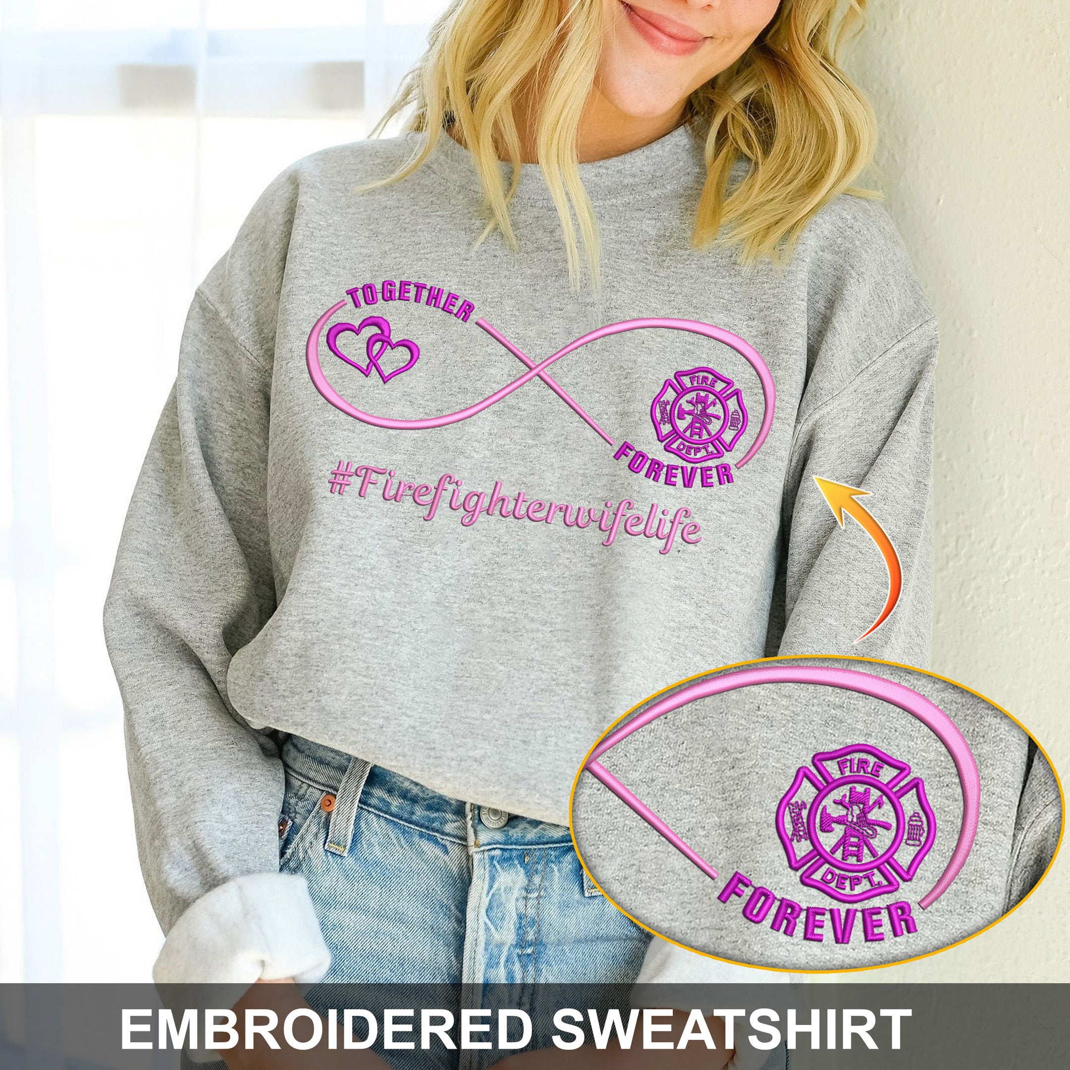 Embroidered Sweatshirt Together Forever Firefighter Wife