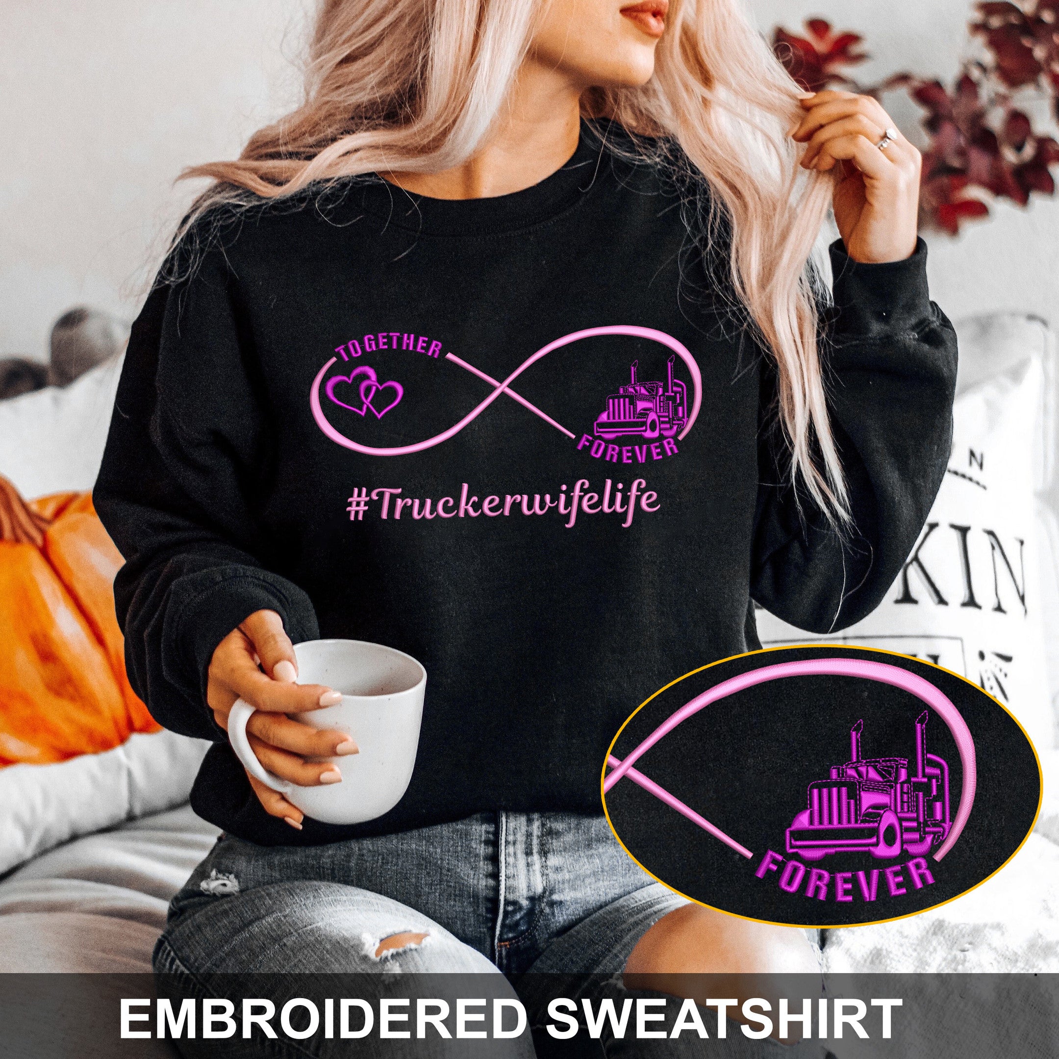 Embroidered Sweatshirt Together Forever Trucker Wife
