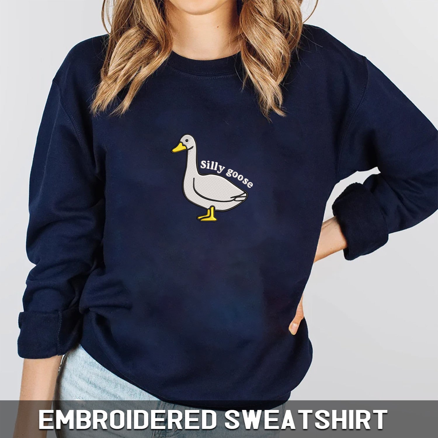 Embroidered Silly Goose Sweatshirt, Embroidered Goose Crewneck Sweatshirt, Silly Goose Shirt, Funny Sweatshirt, Funny Embroidered Shirt