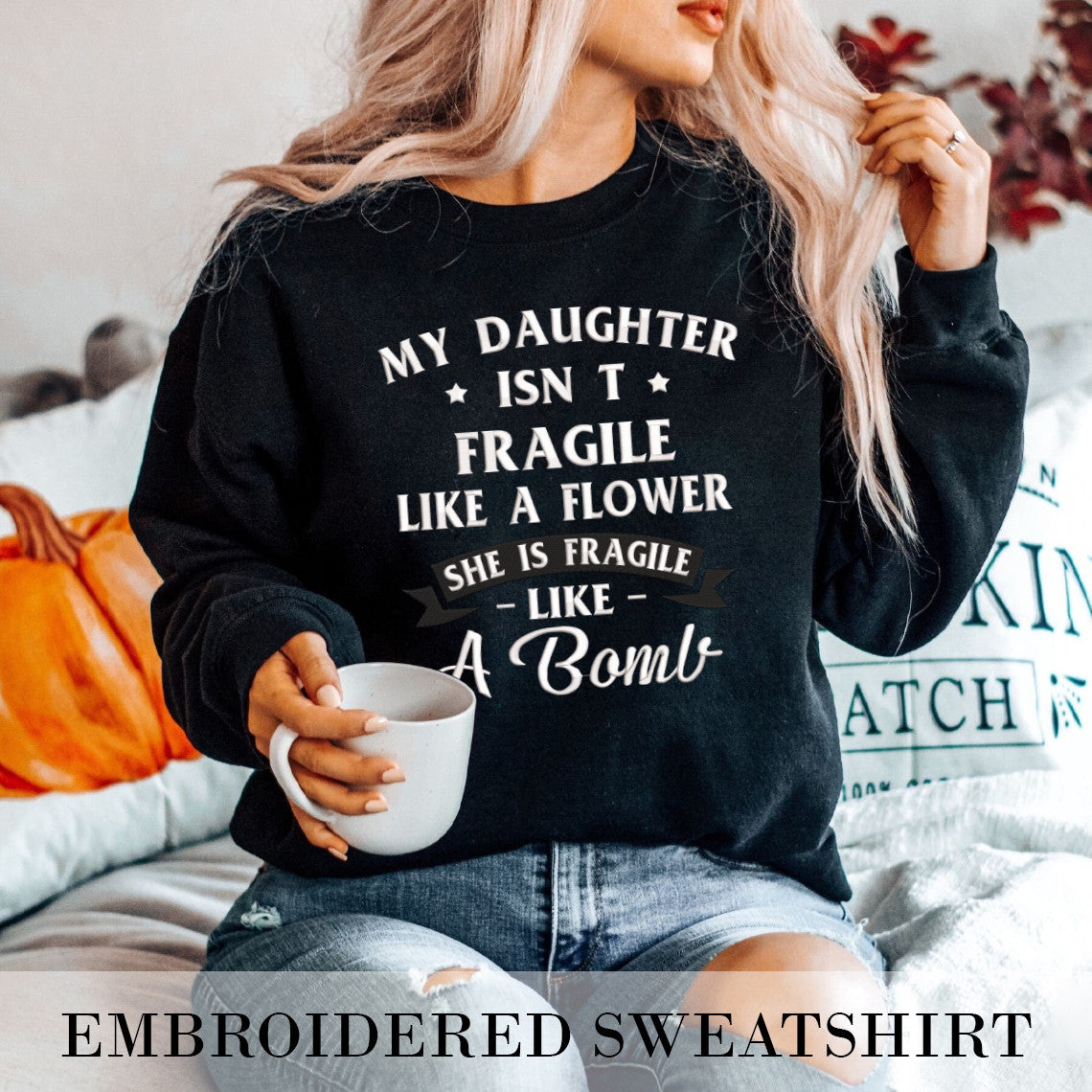 Embroidered Sweatshirt Hoodie My Daughter