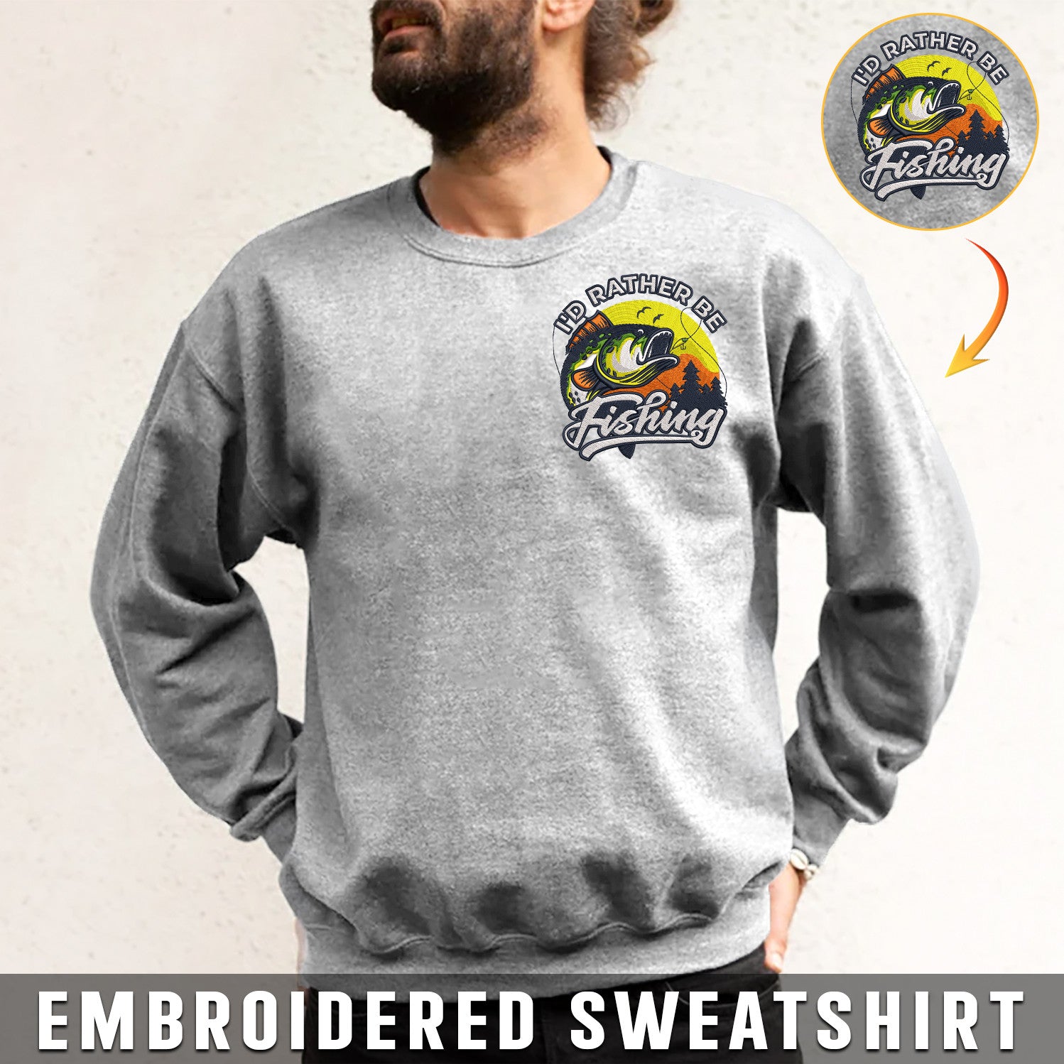 Embroidered Sweatshirt I'd Rather Be Fishing