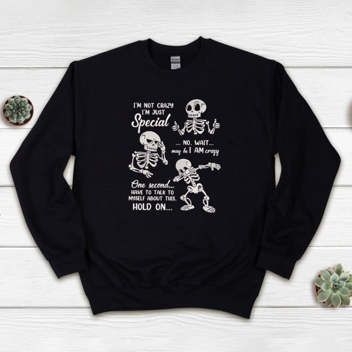 I'm Not Crazy I'm Special Embroidered Sweatshirt Hoodie