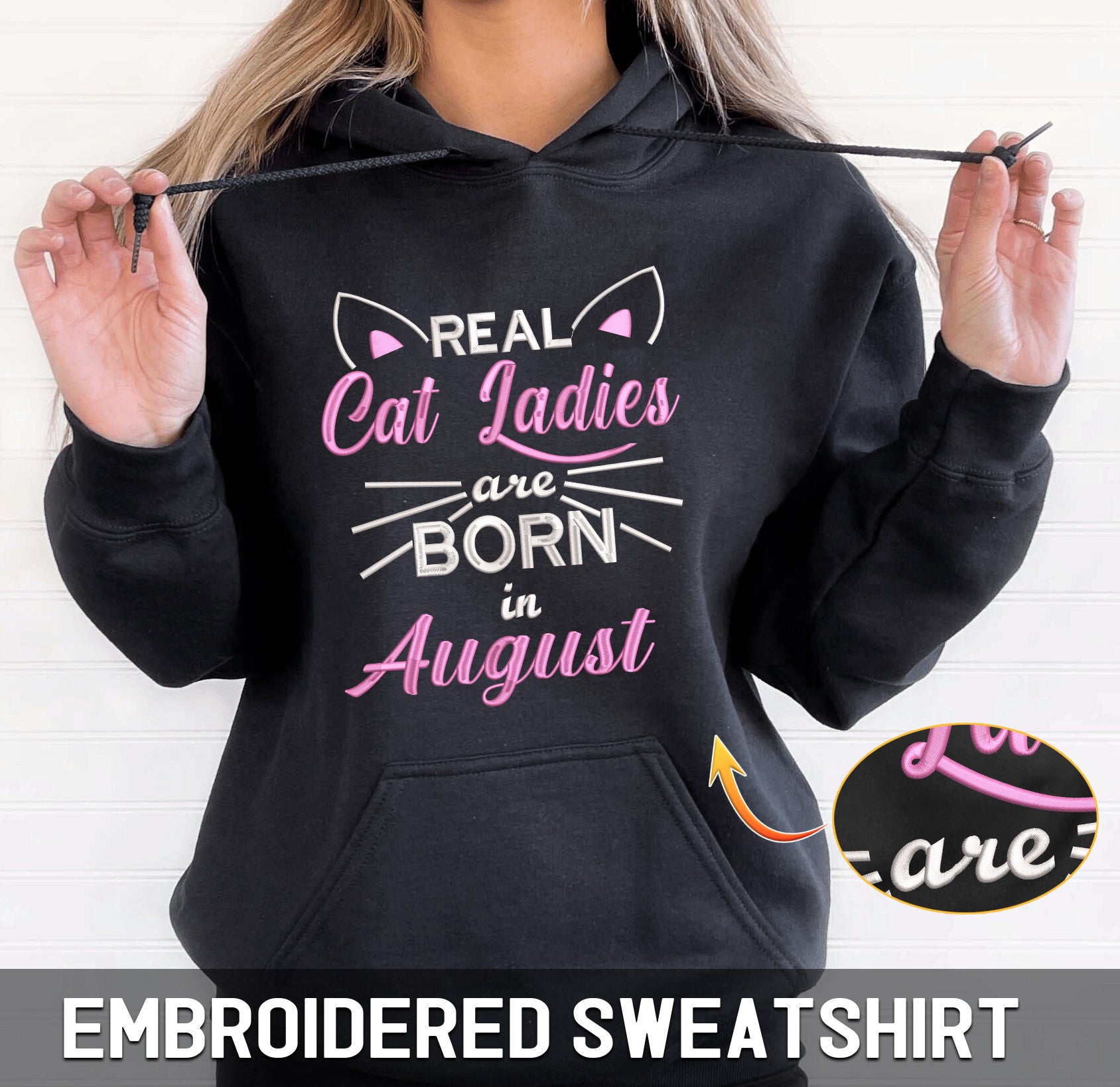 Real Cat Ladies Are Born August Embroidered Hoodie, Sweatshirt For Cat Lovers