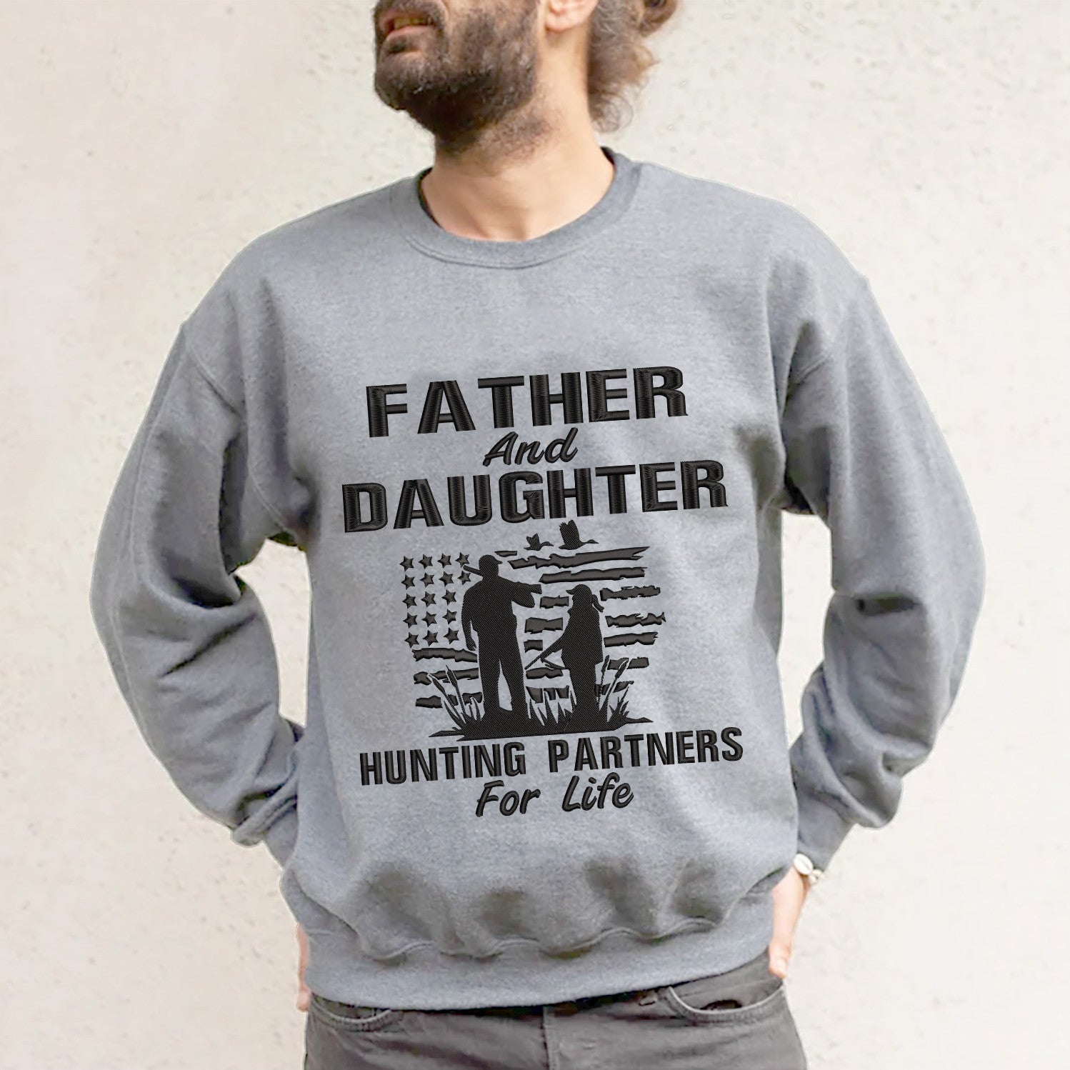 Father And Daughter Hunting Partners For Life Embroidered Sweatshirt - Embroidered Hoodie Tad