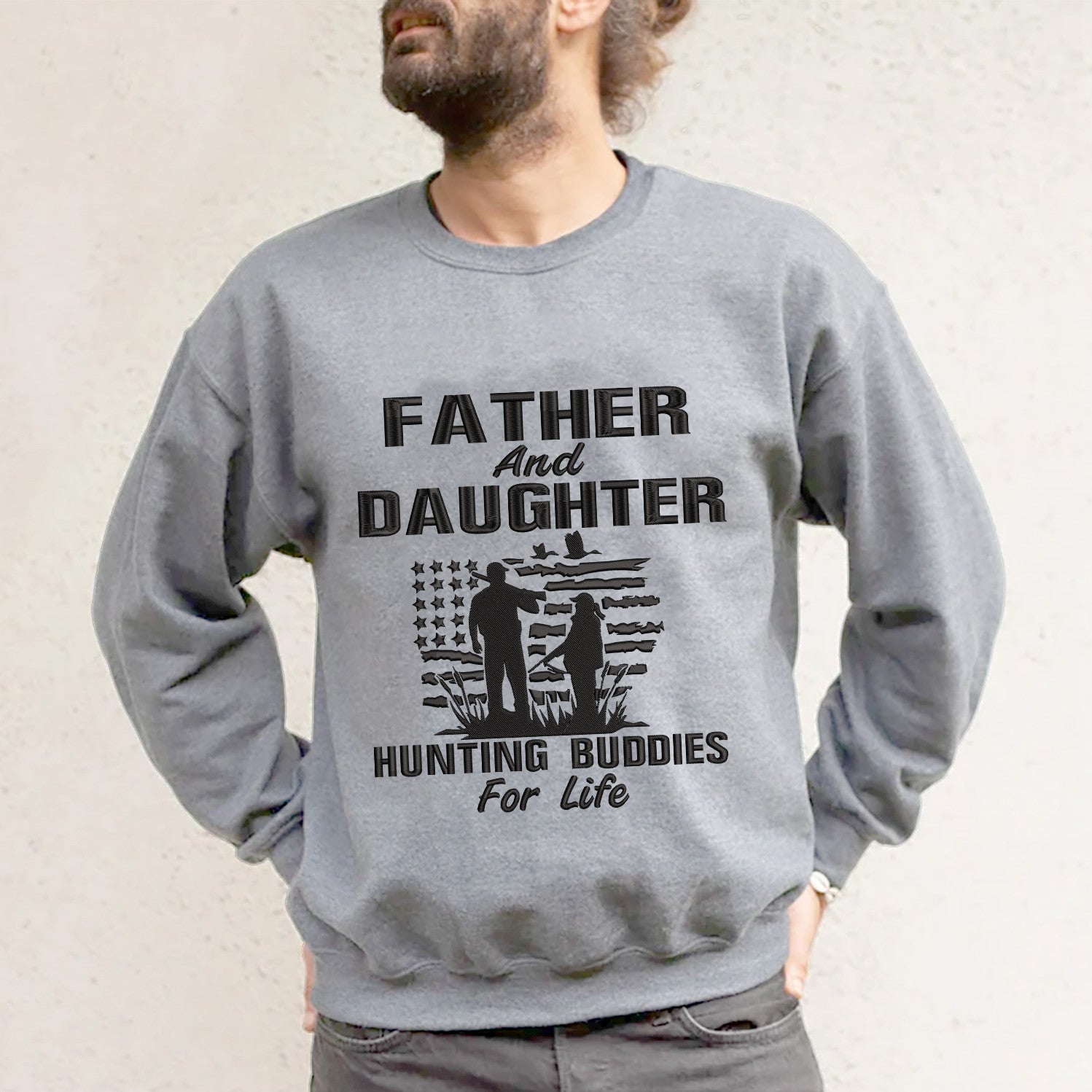 Father And Daughter Hunting Buddies For Life Embroidered Sweatshirt - Embroidered Hoodie Tad