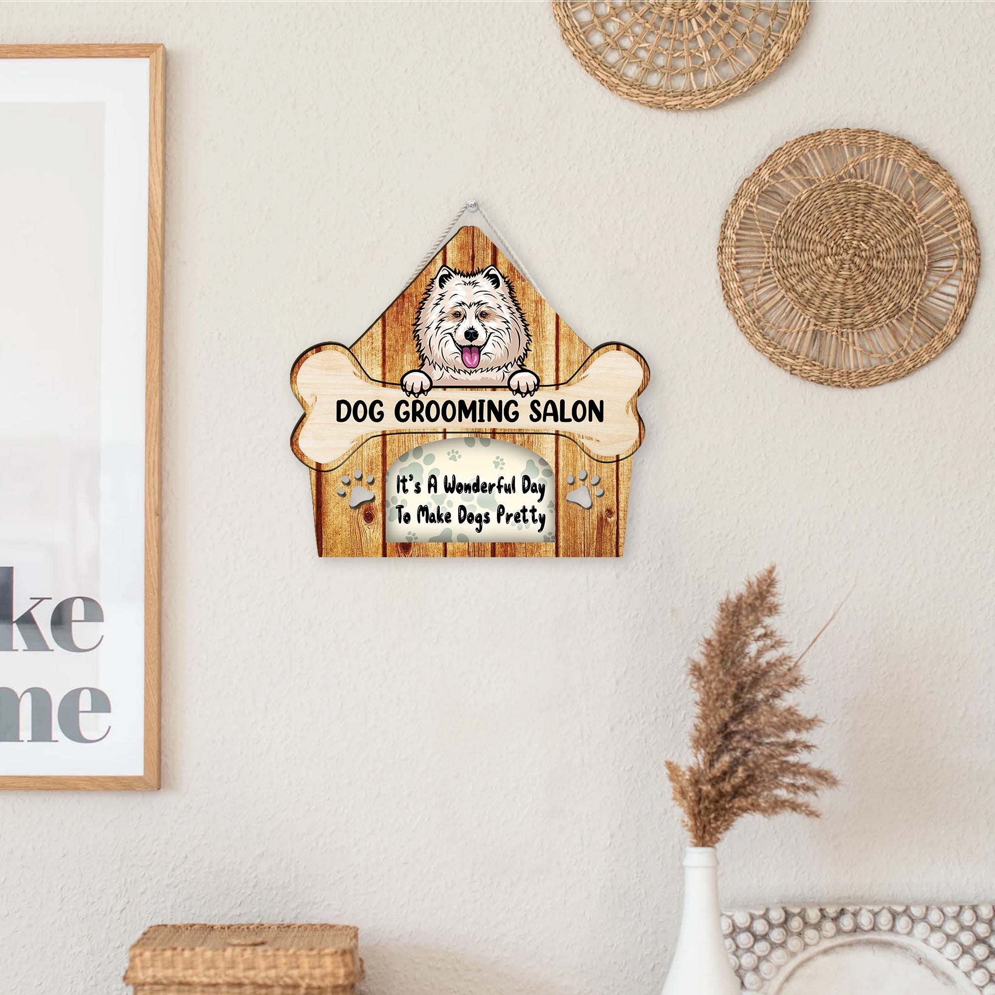 WELCOME TO DOG GROOMING SALON, IT’S A WONDERFUL DAY, TO MAKE DOGS PRETTY - CUSTOM SHAPED WOODEN SIGN