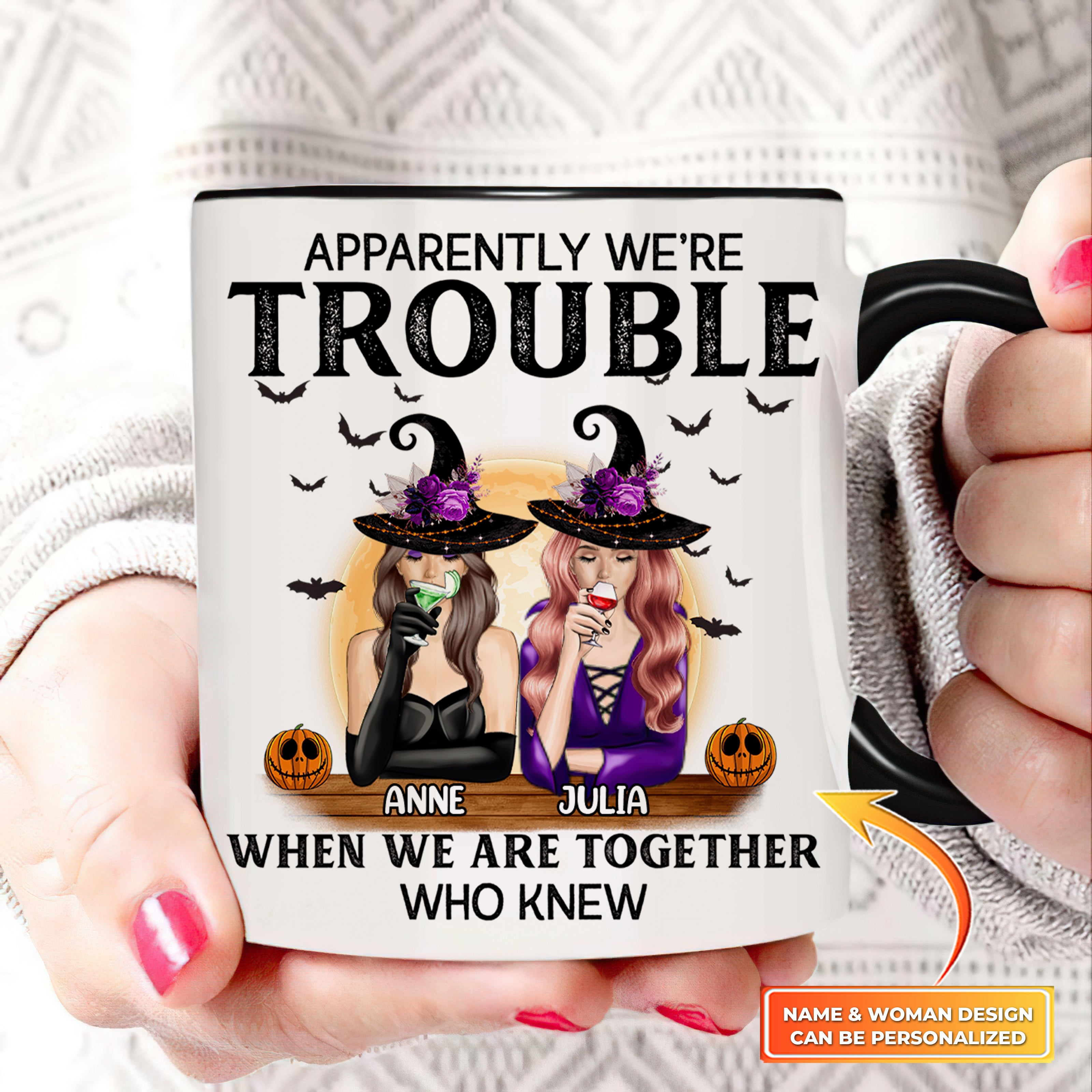 Apparently We're Trouble When We Are Together - Personalized Mug- Halloween Gift For Bestie - Witch Ladies