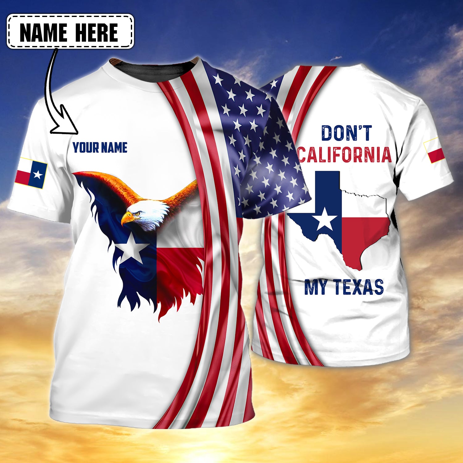Don't California My Texas - Personalized Name 3D Tshirt - QB95