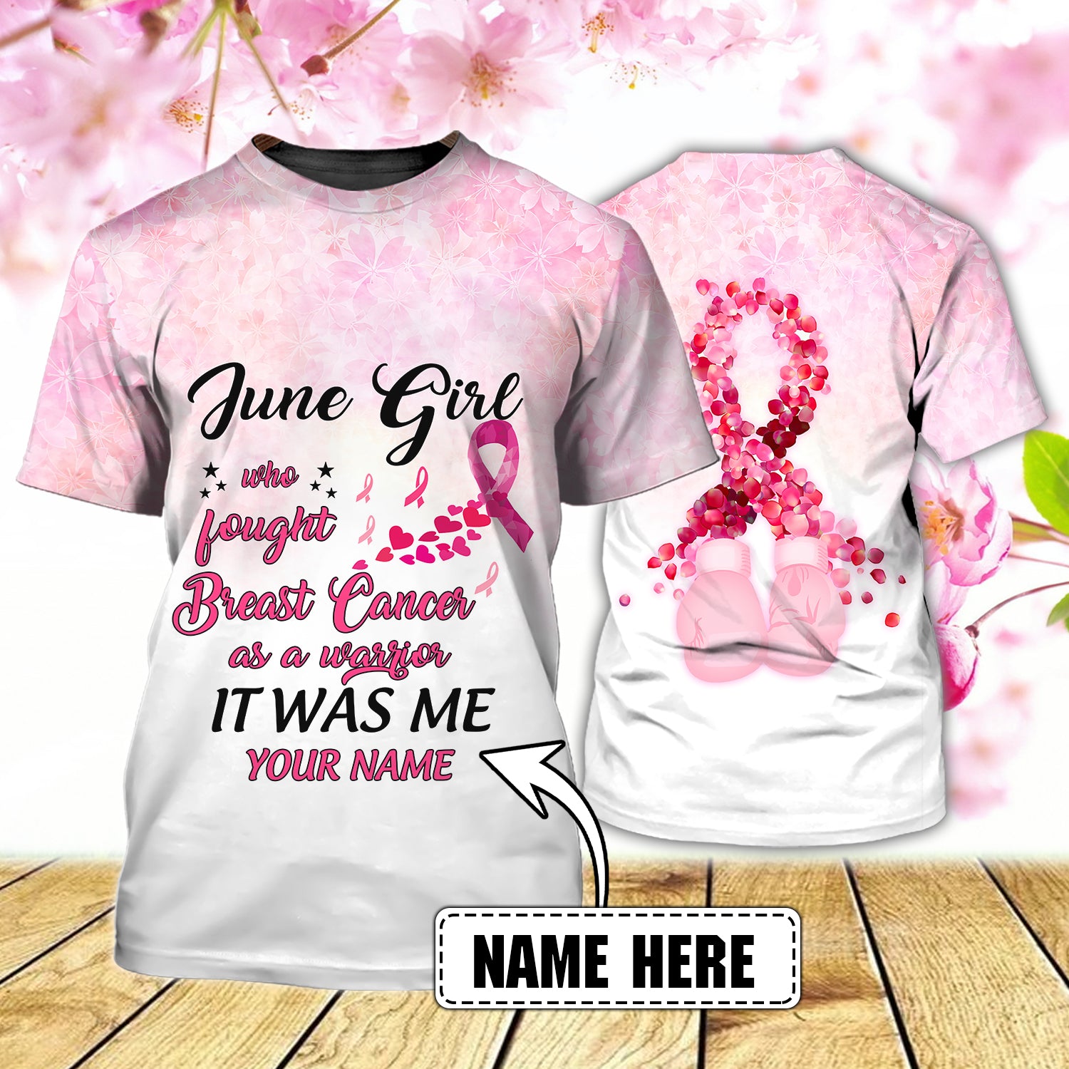 June Girl fought Breast Cancer as a Warrior - Personalized Name 3D Tshirt - Nmd 29