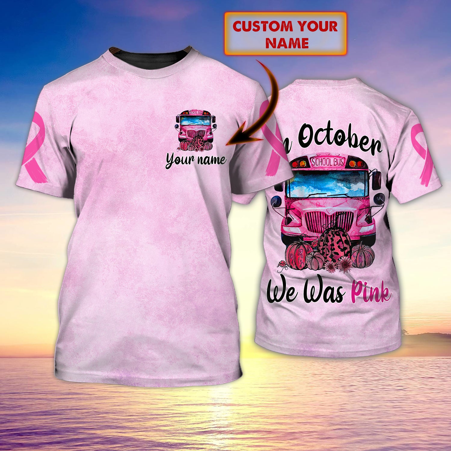 We Wear Pink In October - School Bus - Personalized Name 3D Tshirt