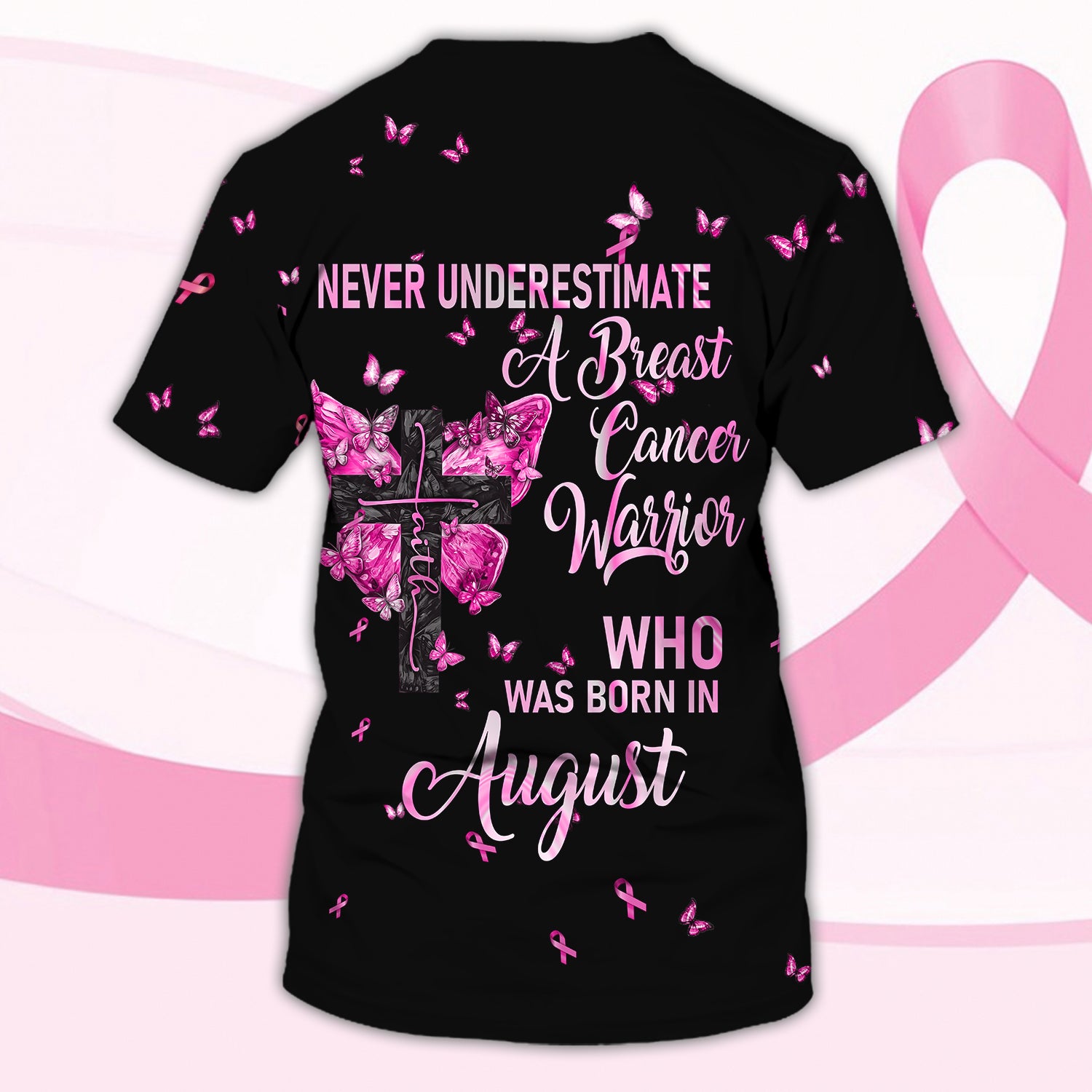 A Breast Cancer Warrior Born In August - Personalized Name 3D Tshirt