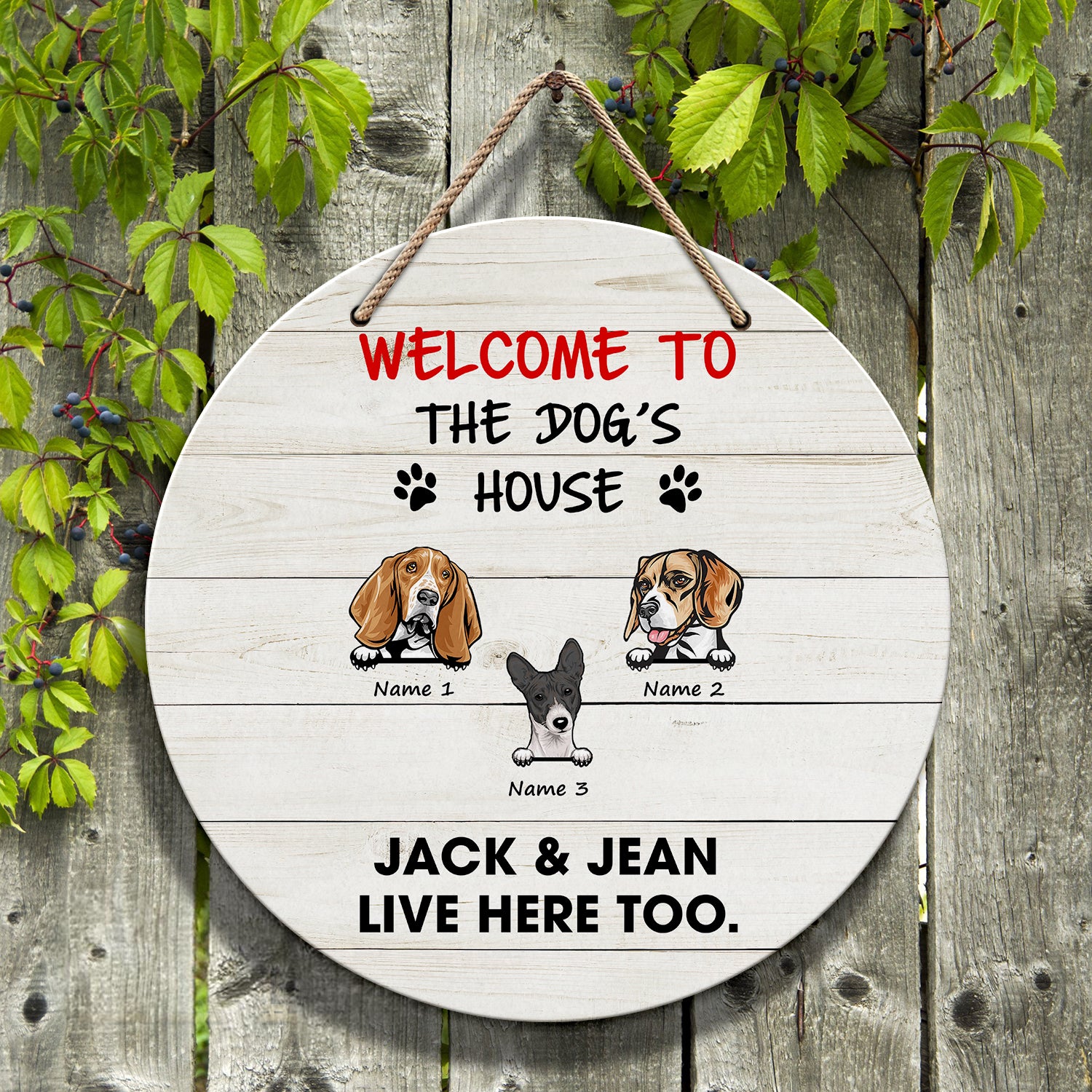 Welcome To The Dog's House - Custom Wooden Sign - QB95