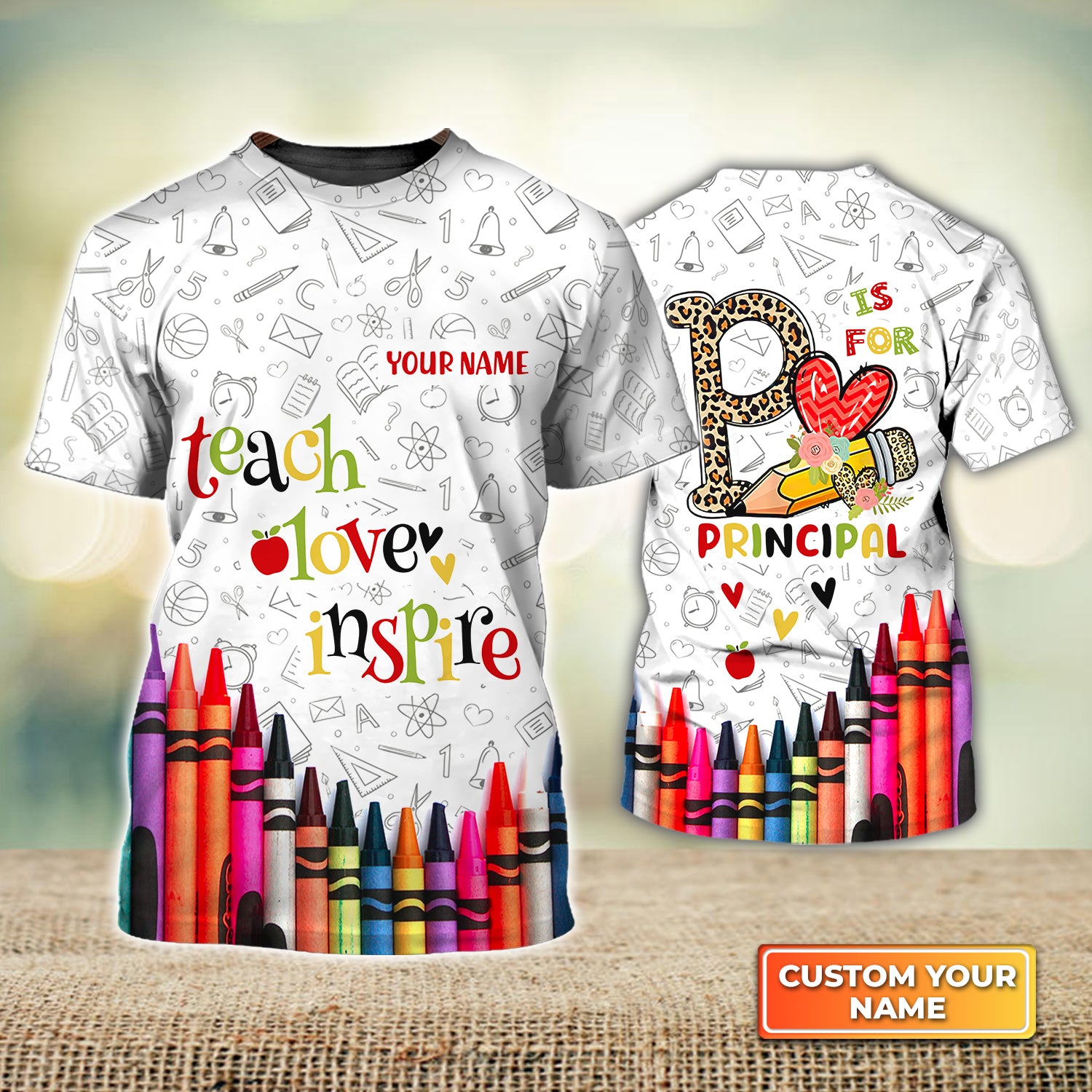 P Is For Principal, Teach Love Inspire Personalized Name 3D Tshirt