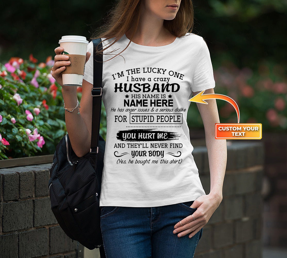 A Crazy Husband, Personalized Name 2D White Tshirt 04, HTA