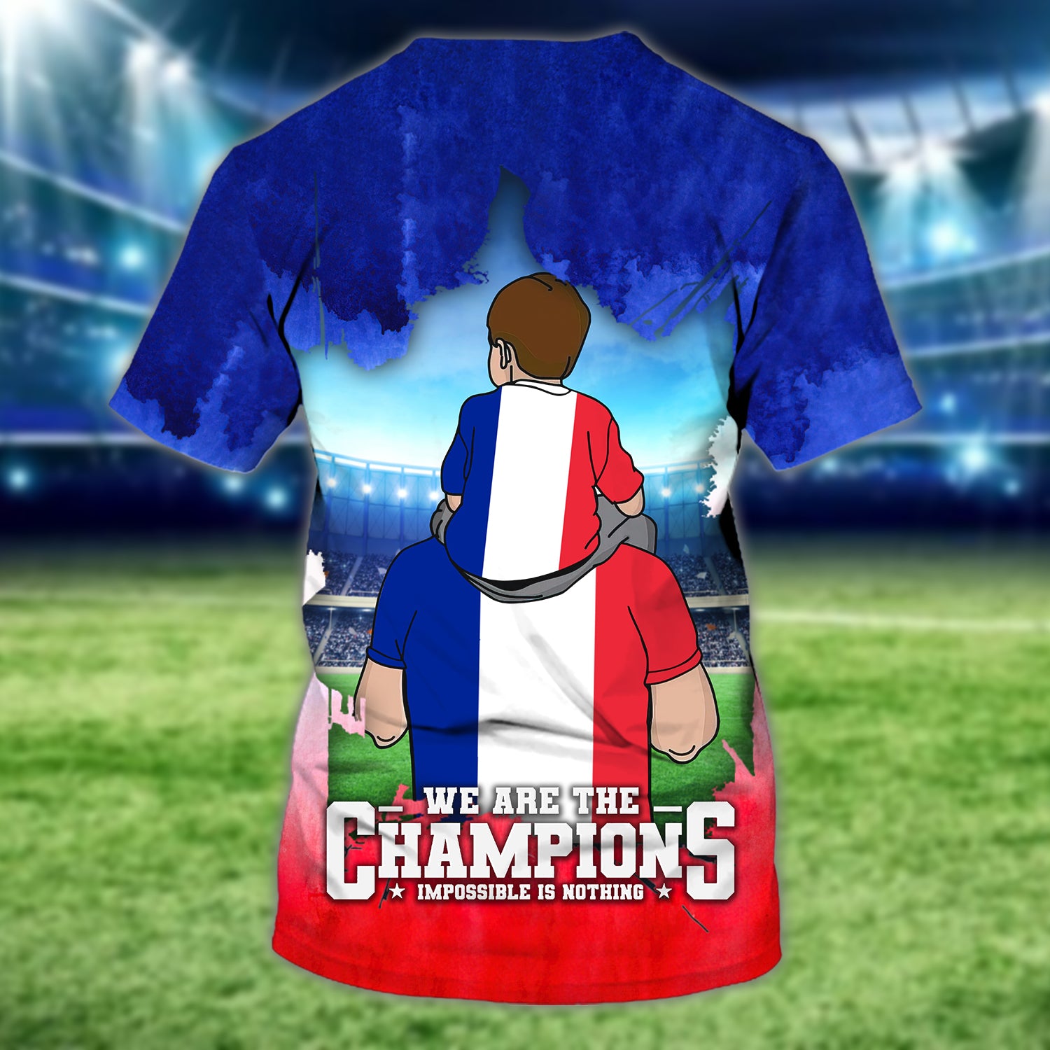 We Are The Champion Tee France Football Fans Son And Dad Graphic Design 3D Printed Tshirt For The Blues Fans Back Custom