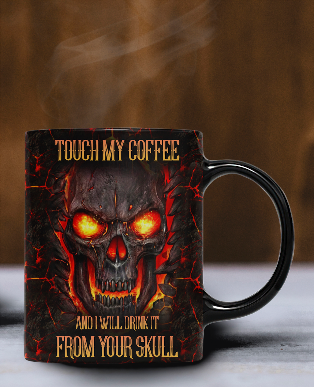 Mug - Touch My Coffee And I Will Drink It From Your Skull Tad